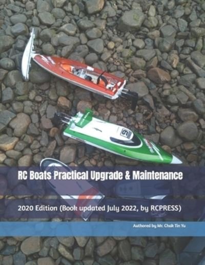 Cover for Chak Tin Yu · RC Boats Practical Upgrade &amp; Maintenance: 2020 Edition - Rcpress Books on the Rc Hobby (Paperback Bog) (2020)