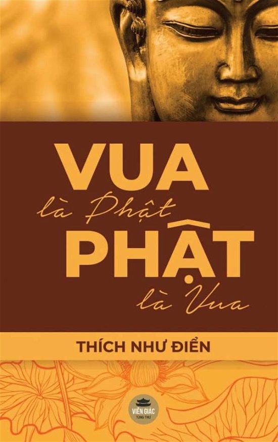 Cover for Thich Nh&amp;#432; &amp;#272; i&amp;#7875; n · Vua La Ph&amp;#7853; t, Ph&amp;#7853; t La Vua (Innbunden bok) (2020)