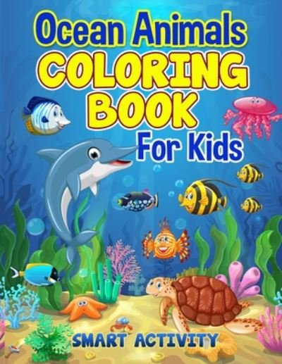 Cover for Smart Activity · Ocean Animals Coloring Book For Kids (Paperback Bog) (2020)