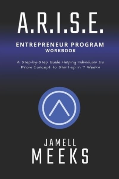 Cover for Jamell Meeks · ARISE Entrepreneur Program (Paperback Book) (2020)