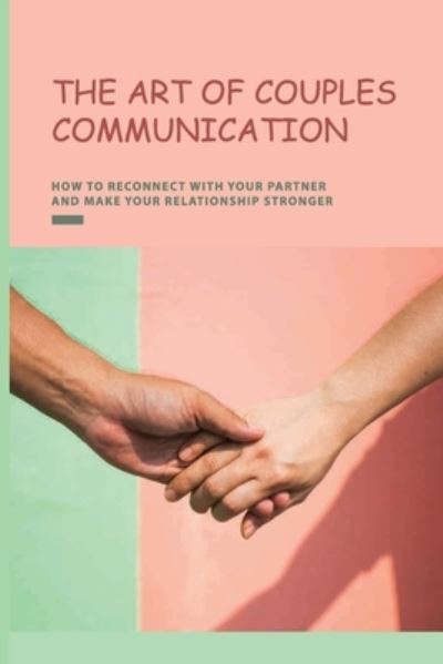 Cover for Oswaldo Golemba · The Art of Couples Communication (Paperback Book) (2021)