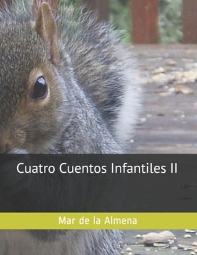 Cover for Mar de la Almena · Cuatro Cuentos Infantiles II (Pocketbok) (2021)