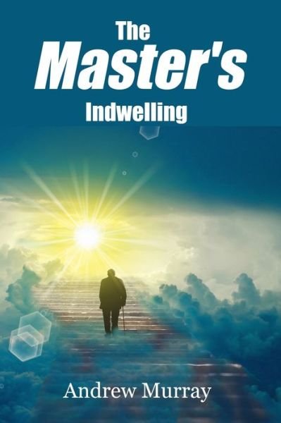 Cover for Andrew Murray · The Master's Indwelling (Paperback Book) (2021)