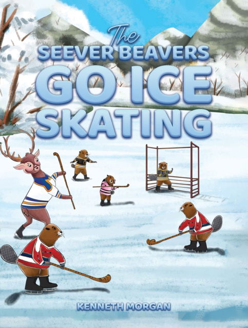 Cover for Kenneth Morgan · The Seever Beavers Go Ice Skating (Paperback Book) (2024)