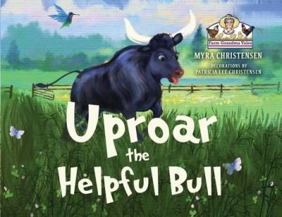 Cover for Myra Christensen · Uproar the Helpful Bull (Bog) (2023)