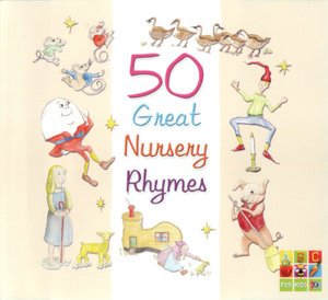 Fifty Great Nursery Rhymes - Various Artists - Musik - ABC FOR KIDS - 0602537131549 - 30. juli 2012
