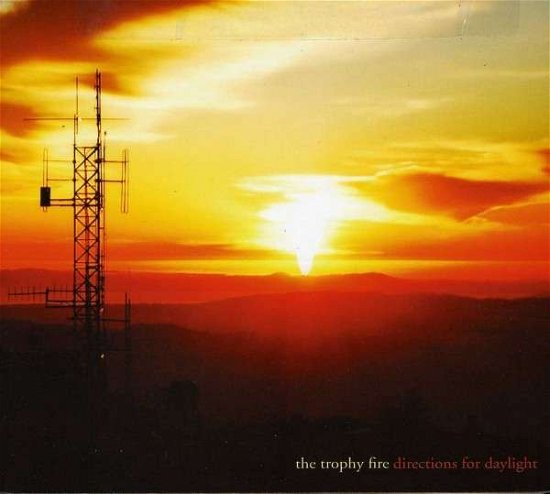 Cover for Trophy Fire · Directions For Daylight (CD) (2013)