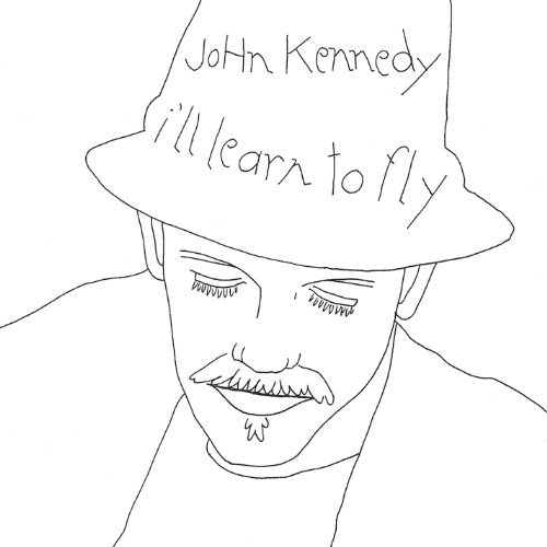 Cover for John Kennedy · Ill Learn to Fly (CD) (2004)