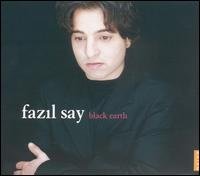 Cover for Fazil Say · Black Earth (CD) (2004)