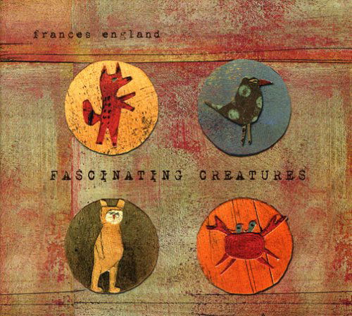 Cover for Frances England · Fascinating Creatures (CD) (2006)