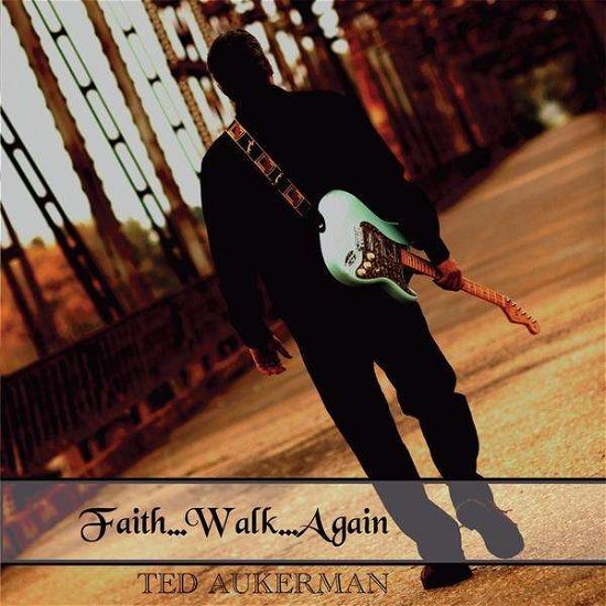 Cover for Ted Aukerman · Faith Walk Again (CD) (2010)