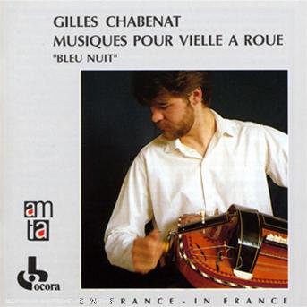 Cover for France · Chabenat Gilles/ Bleu Nuit (CD) (2005)