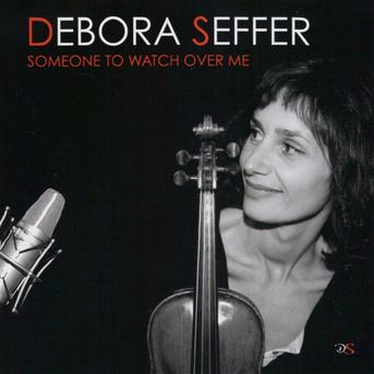 Cover for Debora Seffer · Someone to Watch over Me (CD) (2012)