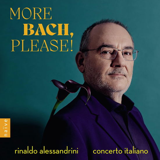 More Bach Please! - Concerto Italiano & Rinaldo Alessandrini - Music - NAIVE - 3700187684549 - October 11, 2024