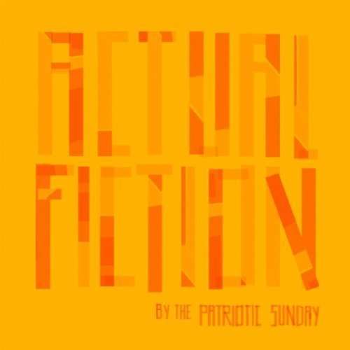 Cover for Patriotic Sunday · Actual Fiction (LP) (2012)