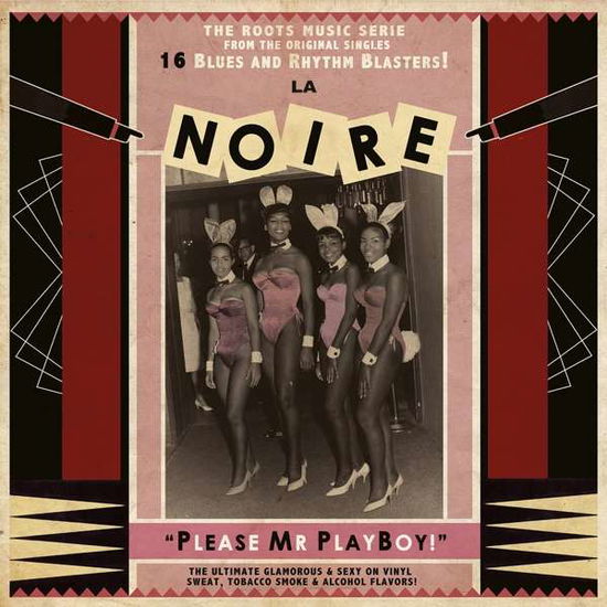 La Noire 02 - Please Mr Playboy! - LP - Muziek - DOGHOUSE & BONE - 4015698241549 - 24 april 2020