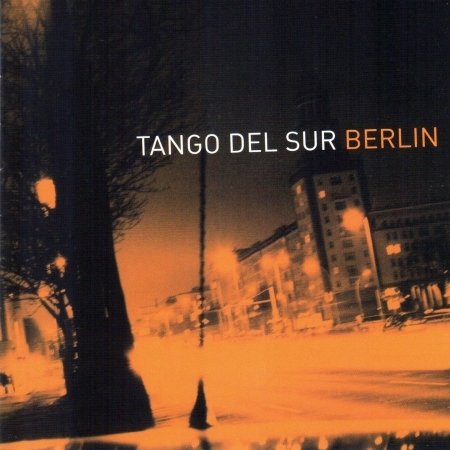 Cover for Tango Del Sur · Berlin (CD)