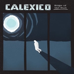 Cover for Calexico · Edge Of The Sun (LP) (2015)