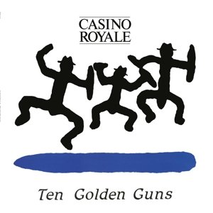 Cover for Casino Royale · Ten Golden Guns (LP) (2015)