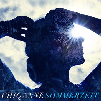 Sommerzeit - Chiqanne - Musik - MOTOR MUSIC - 4260085876549 - 24. August 2018