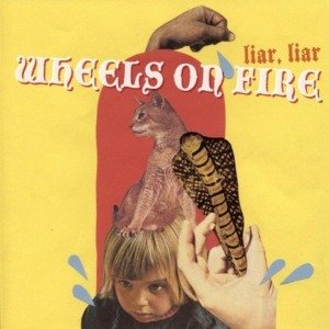 Cover for Wheels On Fire · Liar Liar (LP) (2010)