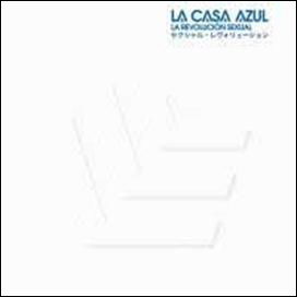 Cover for La Casa Azul · La Revolucion Sexual (CD) [Japan Import edition] (2012)