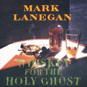 Whiskey for the Holy Ghost <limited> - Mark Lanegan - Music - OCTAVE, SUB POP - 4526180422549 - August 16, 2017