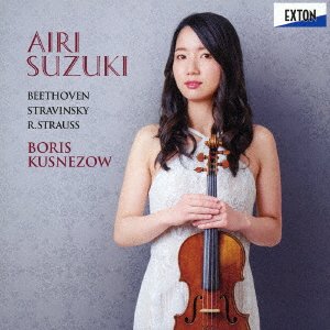 Cover for Suzuki Airi · Beethoven:spring Sonata Stravinsky:divertimento R.strauss:violin Sonata (CD) [Japan Import edition] (2018)