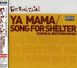 Cover for Fatboy Slim · Ya Mama / Song for Shelter (CD) [Bonus Tracks edition] (2001)