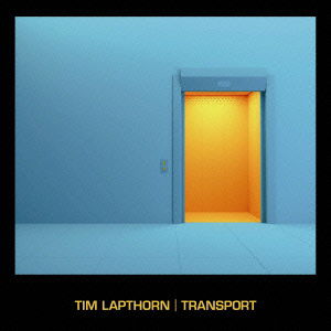 Cover for Tim Lapthorn · Transport (CD) [Japan Import edition] (2021)