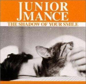Cover for Junior Mance · Shadow of Your Smile (CD) (2007)