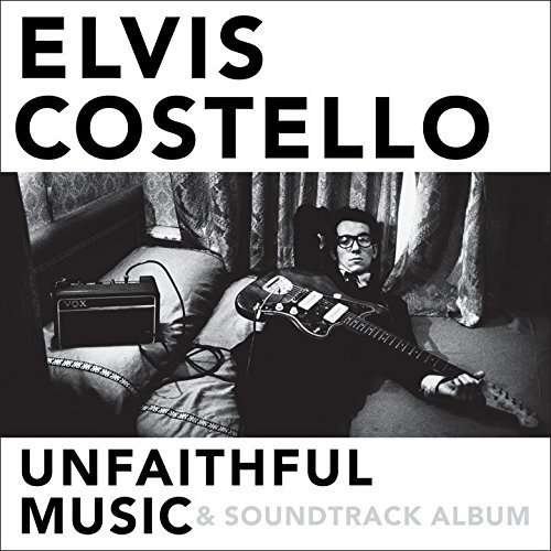 Unfaithful Music - Elvis Costello - Música - UNIVERSAL - 4988031119549 - 13 de novembro de 2015