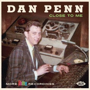 Cover for Dan Penn · Close to Me - More Fame Recordings (CD) [Japan Import edition] (2016)