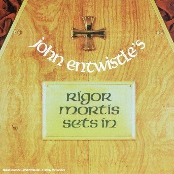 Cover for John Entwistle · Rigor Mortis Sets in (CD) (2009)