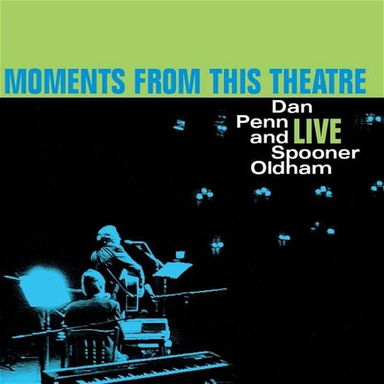 Cover for Dan Penn &amp; Spooner Oldham · Moments From This Theatre (LP) (2020)