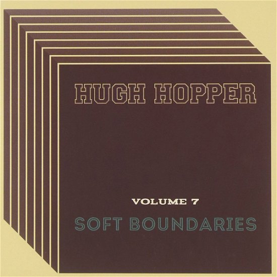 Cover for Hugh Hopper · Vol 7: Soft Boundaries (CD) (2015)