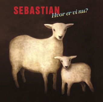 Cover for Sebastian · Hvor Er Vi Nu? (CD) [Signed edition] (2024)