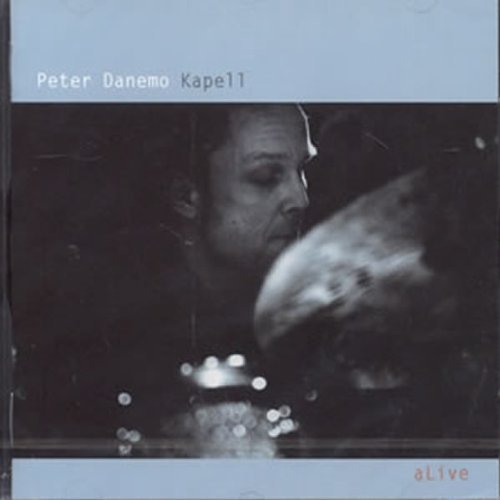 Cover for Danemo Peter Kapell · Alive (CD) (2000)