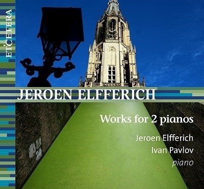 Cover for Elfferich, Jeroen / Ivan Pavlov · Works for 2 Pianos (CD) (2022)