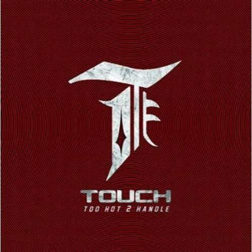 Cover for Touch · Too Hot 2 Handle (CD) (2011)