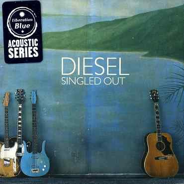 Singled Out-diesel - Diesel - Music - LIBERATION - 9325583025549 - August 16, 2004