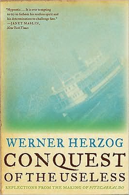 Cover for Werner Herzog · Conquest of the Useless: Reflections from the Making of Fitzcarraldo (Paperback Bog) (2010)