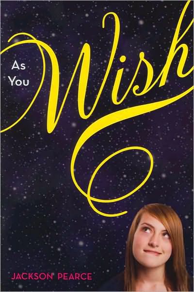 As You Wish - Jackson Pearce - Livros - HarperCollins Publishers Inc - 9780061661549 - 31 de agosto de 2010