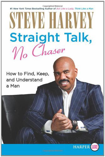 Cover for Steve Harvey · Straight Talk, No Chaser Lp: How to Find, Keep, and Understand a Man (Paperback Book) [Lrg edition] (2010)