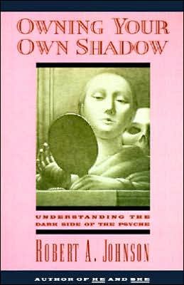 Cover for Robert A Johnson · Owning Your Own Shadow (Paperback Book) (2009)
