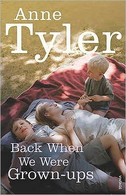 Cover for Anne Tyler · Back When We Were Grown-ups: From the Sunday Times bestselling author of French Braid (Paperback Book) [1st edition] (2002)