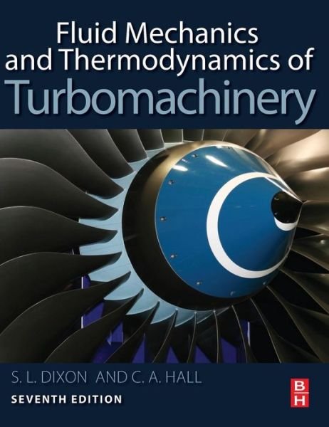 Cover for Dixon, S. Larry (Senior Fellow at the University of Liverpool) · Fluid Mechanics and Thermodynamics of Turbomachinery (Hardcover Book) (2013)