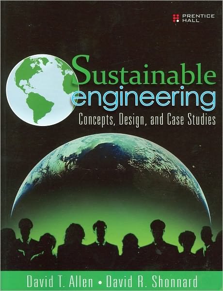 Cover for David Allen · Sustainable Engineering: Concepts, Design and Case Studies (Paperback Book) (2012)