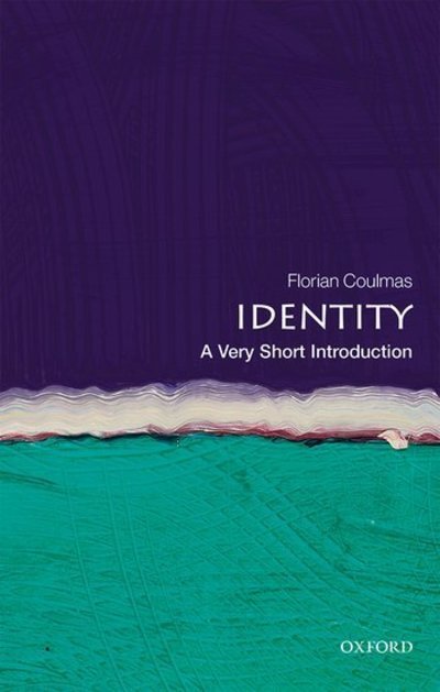 Cover for Coulmas, Florian (Professor of Japanese Society and Sociolinguistics, IN-EAST, Duisburg-Essen University, Duisburg, Germany) · Identity: A Very Short Introduction - Very Short Introductions (Pocketbok) (2019)