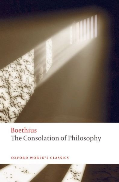 Cover for Boethius · The Consolation of Philosophy - Oxford World's Classics (Paperback Book) (2008)